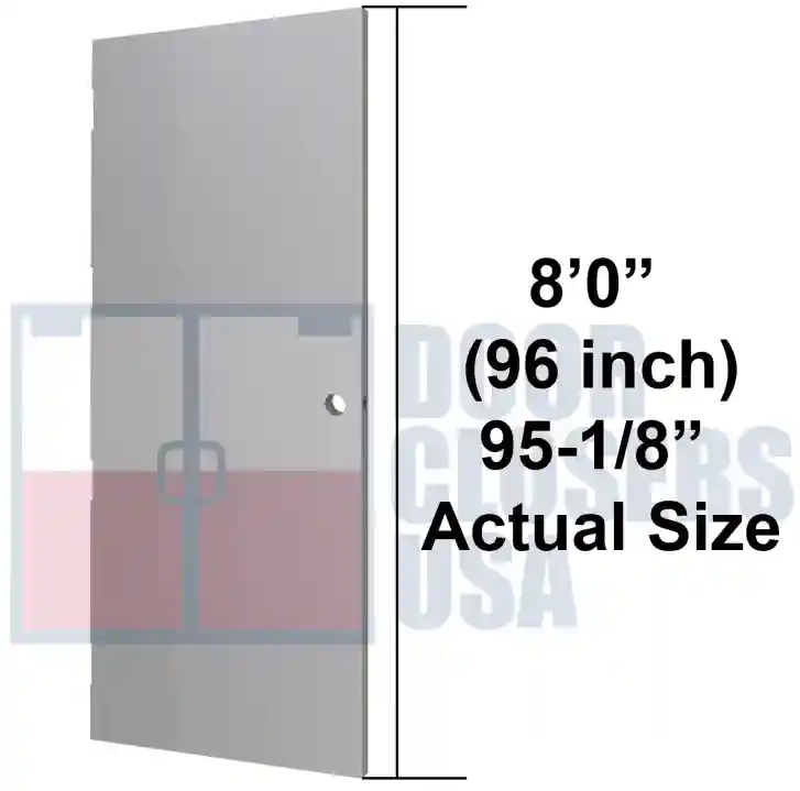 8'0"  (96 inch) 95-1/8" Actual Size